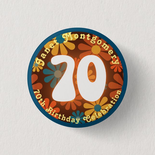 Retro Hippie Flower Power 70th Birthday  Button (Front)
