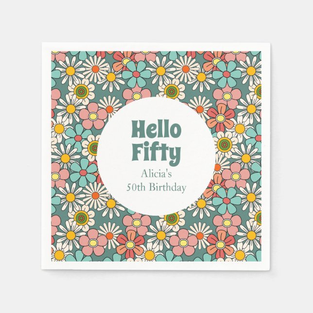 Retro Hippie Groovy Flower Hello Fifty Birthday  Napkins (Front)