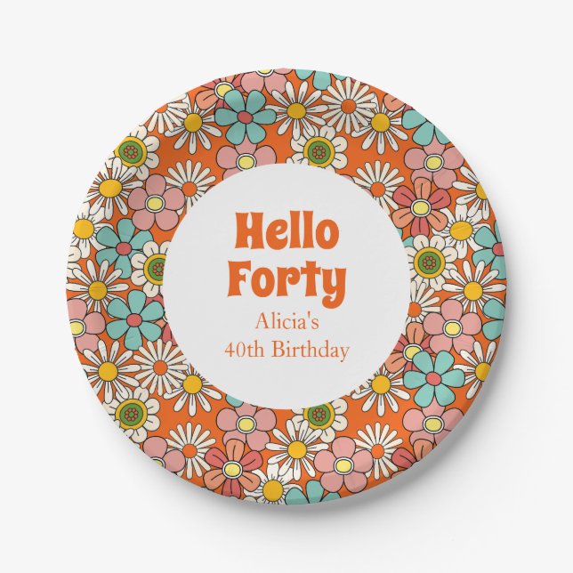Retro Hippie Groovy Flower Hello Forty Birthday  Paper Plates (Front)