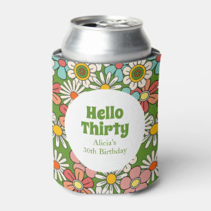 Retro Hippie Groovy Flower Hello Thirty Birthday Can Cooler