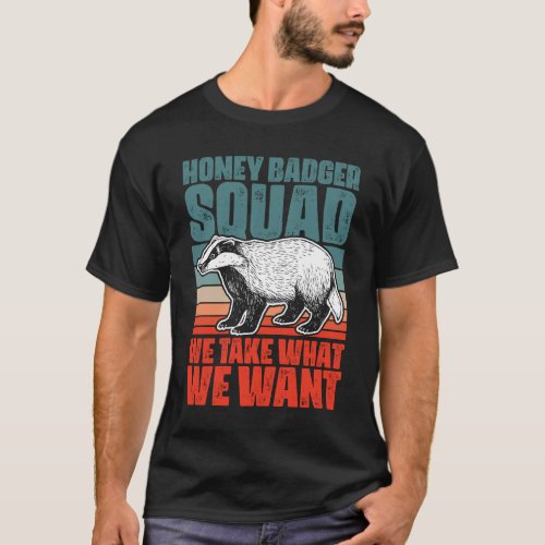 Retro Honey Badger Squad For A Ratel Fanatic Honey T_Shirt