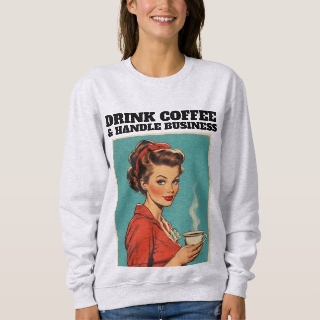 RETRO HOUSEWIFE COFFEE FUNNY T-SHIRT SWEATSHIRT (Front)