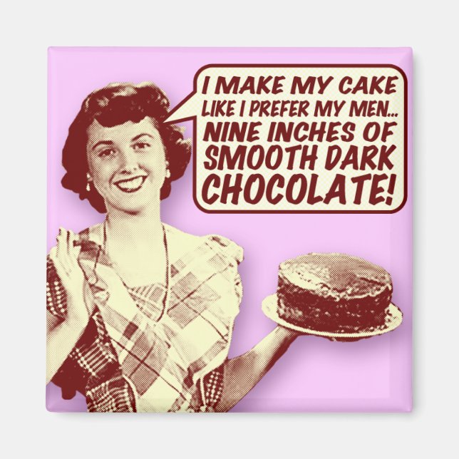 Retro Housewife Magnet - Nine Inches of Chocolate (Front)