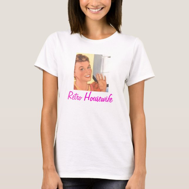 Retro Housewife T-Shirt (Front)