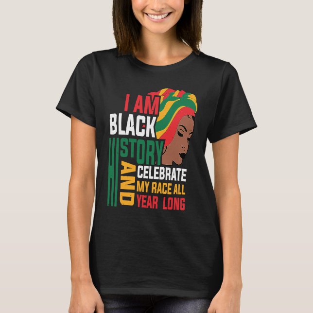 Retro I am Black History Melanin Afro African Quee T-Shirt (Front)