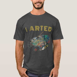 Retro I Arted Funny Painting Tray For Artists T-Shirt