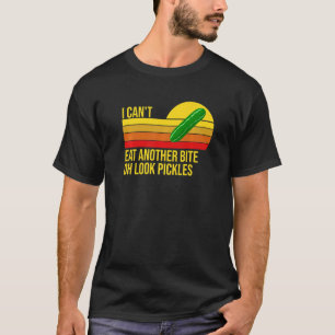 Retro I Can't Eat Another Bite Oh Look Pickles Vin T-Shirt