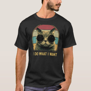 Retro I Do What I Want Cat Cat Dad Cat Mom T-Shirt