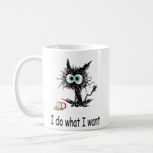Retro I do what I want cat  cat  Spilled coffee  Coffee Mug