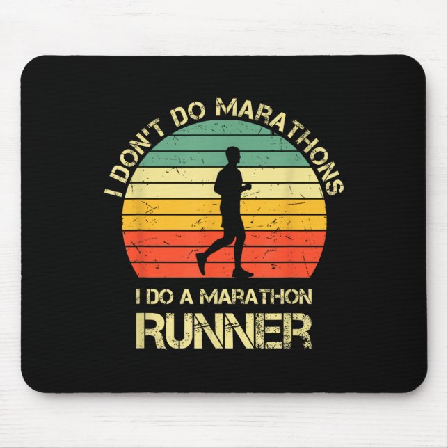 Retro I Don't Do Marathons I Do A Marathon Runner  Mouse Pad (Front)