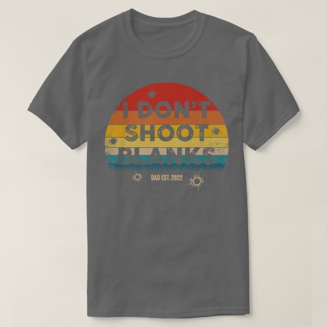 Retro I Don't Shoot Blanks Gender Reveal Baby Show T-Shirt (Design Front)