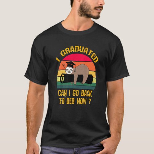 Retro I Graduated Can I Go Back To Bed Now Sloth G T_Shirt