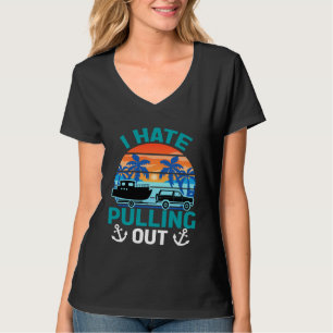 Retro I Hate Pulling Out Boating   Boating Outfit  T-Shirt