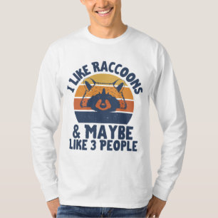 Retro I Like Raccoons And Maybe Like 3 People Racc T-Shirt