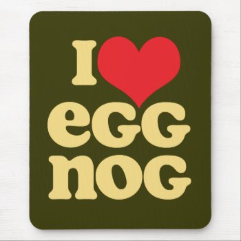 Retro I Love Eggnog Mousepad Green by koncepts at Zazzle