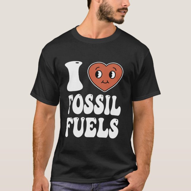 Retro I Love Fossil Fuels Shirt Men Women Kids (Front)