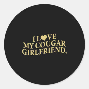 Retro I Love My Cougar-girlfriend Funny Boyfriend Classic Round Sticker