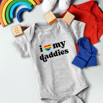 Retro I Love My Daddies Baby Gay Dads Rainbow Baby Bodysuit by beckynimoy at Zazzle