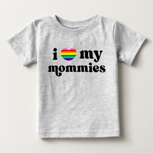 Retro I Love My Mommies Queer Moms Rainbow Baby T_Shirt