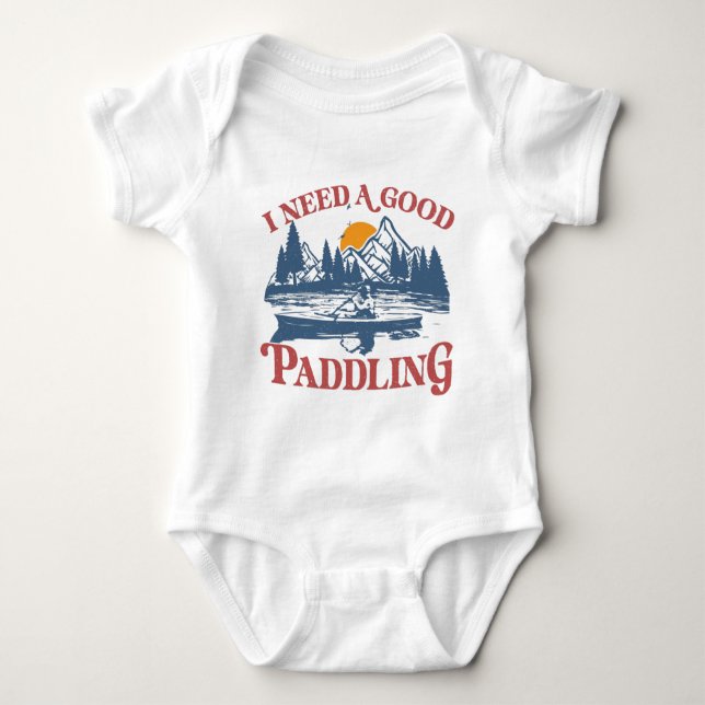 Retro I Need A Good Paddling Kayaking Kayaker Baby Bodysuit (Front)
