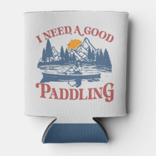 Retro I Need A Good Paddling Kayaking Kayaker Can Cooler