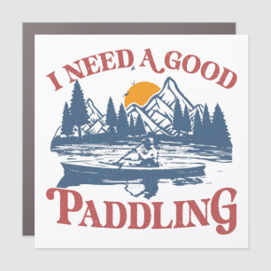 Retro I Need A Good Paddling Kayaking Kayaker Car Magnet