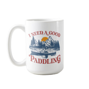 Retro I Need A Good Paddling Kayaking Kayaker Coffee Mug