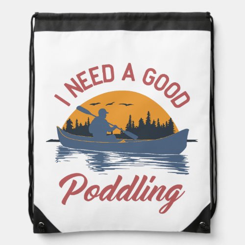 Retro I Need A Good Paddling Kayaking Kayaker Drawstring Bag