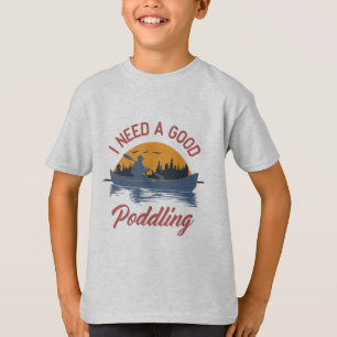 Retro I Need A Good Paddling Kayaking Kayaker T-Shirt