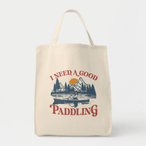 Retro I Need A Good Paddling Kayaking Kayaker Tote Bag