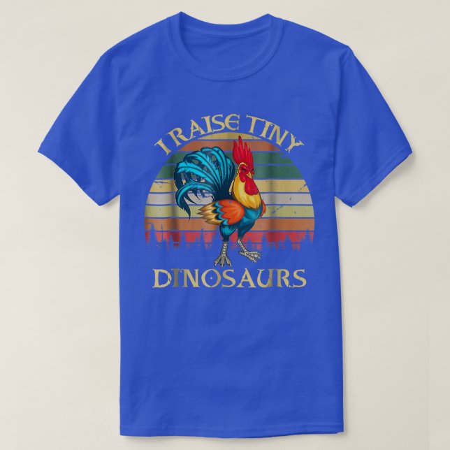 Retro I Raise Tiny Dinosaur Poultry Farmer Chicken T-Shirt (Design Front)