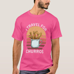 Retro I Travel For Churros Vintage Churros Food Lo T-Shirt