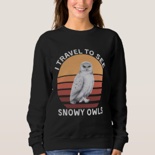 Retro I Travel To See Snowy Owls Vintage Snowy Owl Sweatshirt