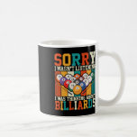 Retro I Wasn't Listening I Was Thinking About Bill Coffee Mug<br><div class="desc">Retro I Wasn't Listening I Was Thinking About Billiards</div>