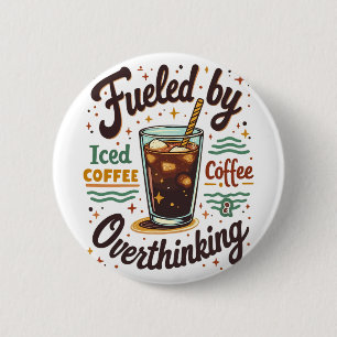 Retro Iced Coffee and Overthinking Funny Graphic Button