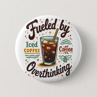 Retro Iced Coffee and Overthinking Funny Graphic Button