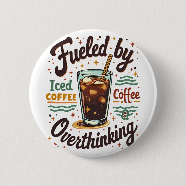 Retro Iced Coffee and Overthinking Funny Graphic Button (Front)