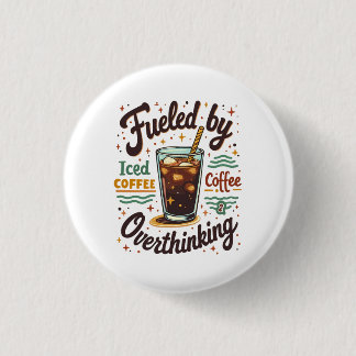 Retro Iced Coffee and Overthinking Funny Graphic Button