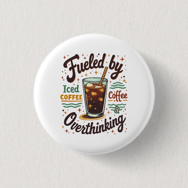 Retro Iced Coffee and Overthinking Funny Graphic Button (Front)