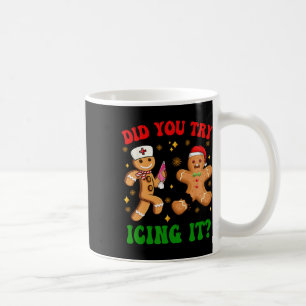 Retro Icu Nurse Christmas Gingerbread Did You Try  Coffee Mug