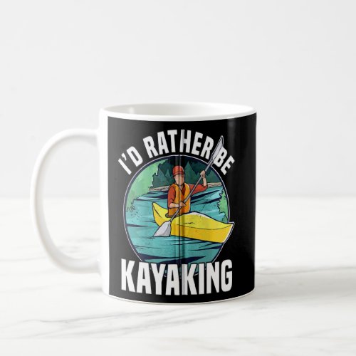 Retro Id Rather Be Kayaking Canoeing Kayak  Rower  Coffee Mug