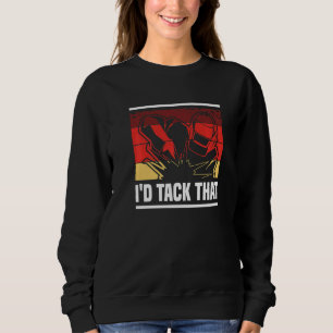 Retro I'd Tack That Metal Worker Welder Welding Sweatshirt