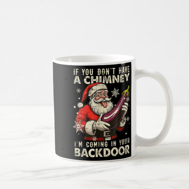 Retro If You Dont Have A Chimney I’m Coming In You Coffee Mug (Right)