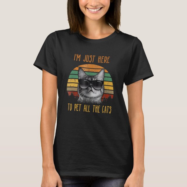 Retro I'm Just Here To Pet All The Cats Love Black T-Shirt (Front)