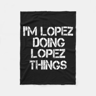 Retro Im Lopez Doing Lopez Things Quote Funny  Fleece Blanket