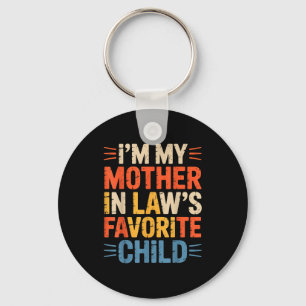 Retro I'm My Mother In Law's Favorite Child Funny Keychain