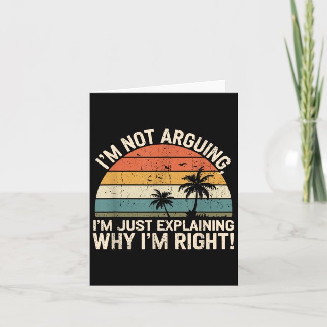 Retro I'm Not Arguing, I'm Just Explaining Why I'm Card (Front)