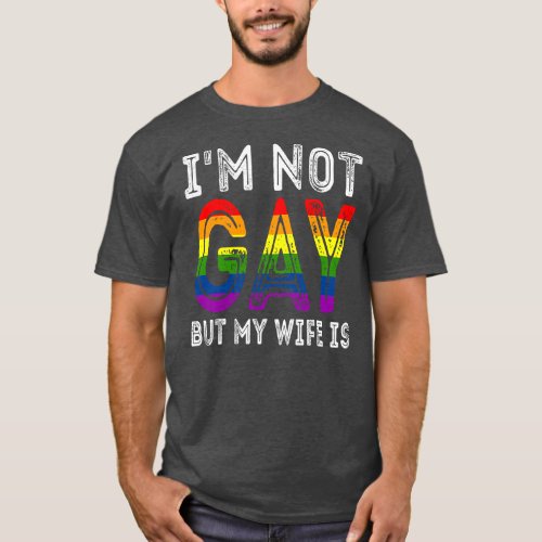 Retro Im Not Gay But My Wife Is Funny LGBT T_Shirt