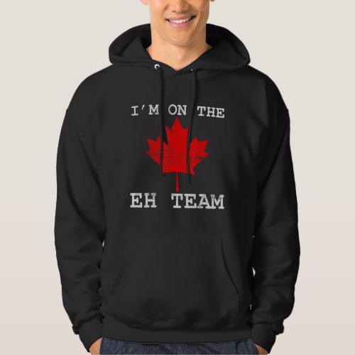 Retro Im On The Eh Team Maple Leaf Canadian Flag  Hoodie