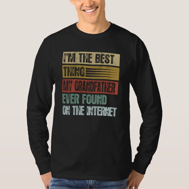 Retro I'm The Best Thing My Grandfather Ever Found T-Shirt (Front)